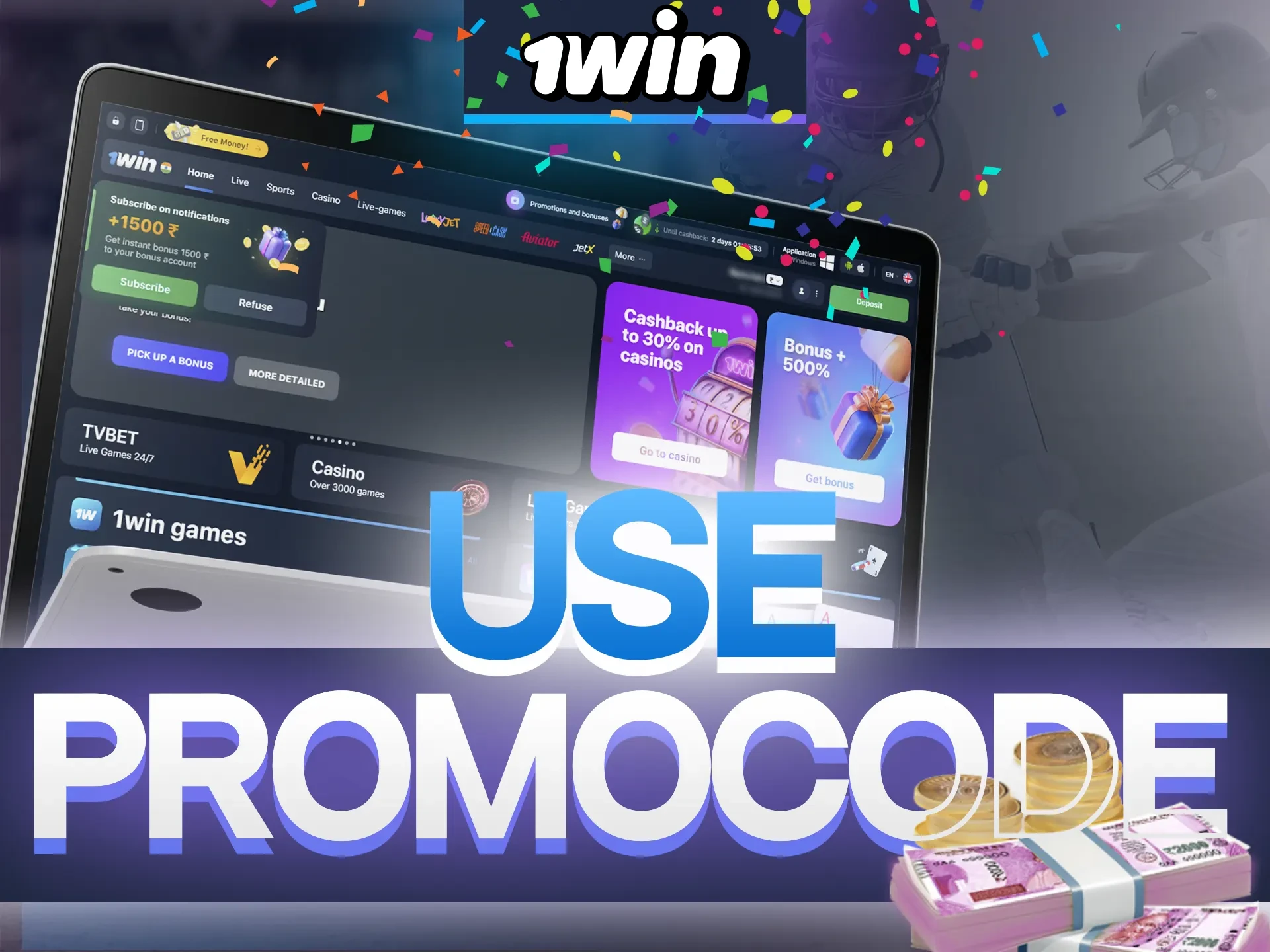 Be sure to use a special promo code 1WBETIN for profitable 1win gaming.